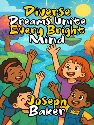 cover image of Diverse Dreams Unite Every Bright Mind